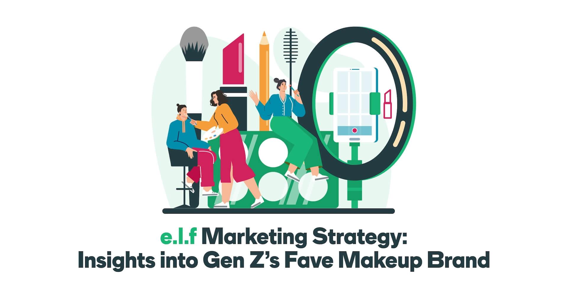 e.l.f.’s Genius Social Media Campaign Marketing Strategy—And Why It Works