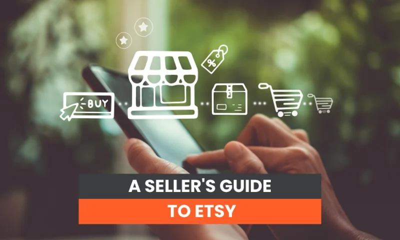 Etsy Seller Tips: The Future of Online Selling Isn’t What You Think
