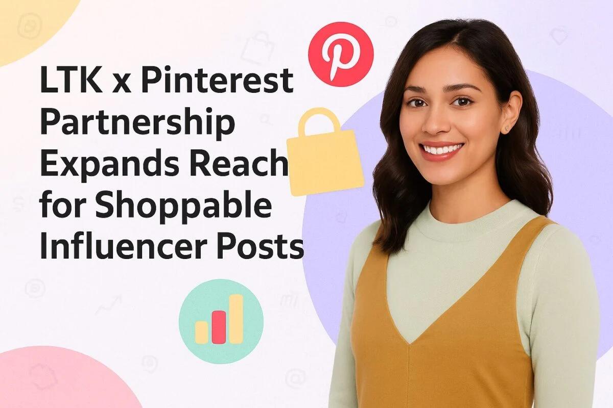 Shopping Discovery, But Make It Effortless: Pinterest’s LTK Partnership Explained